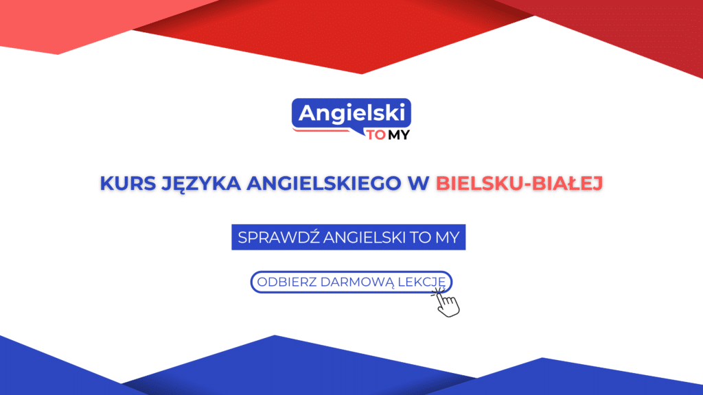 Kurs angielskiego Bielsko-Biała - nauka angielskiego online z AngielskiToMy