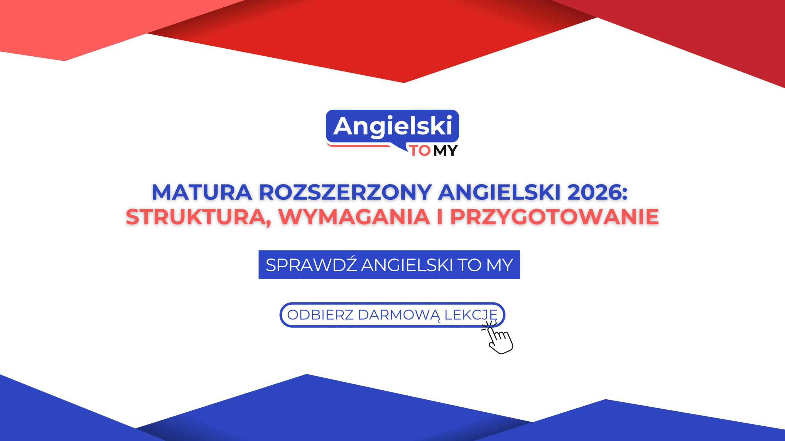 Matura rozszerzony angielski 2026: struktura, wymagania i przygotowanie