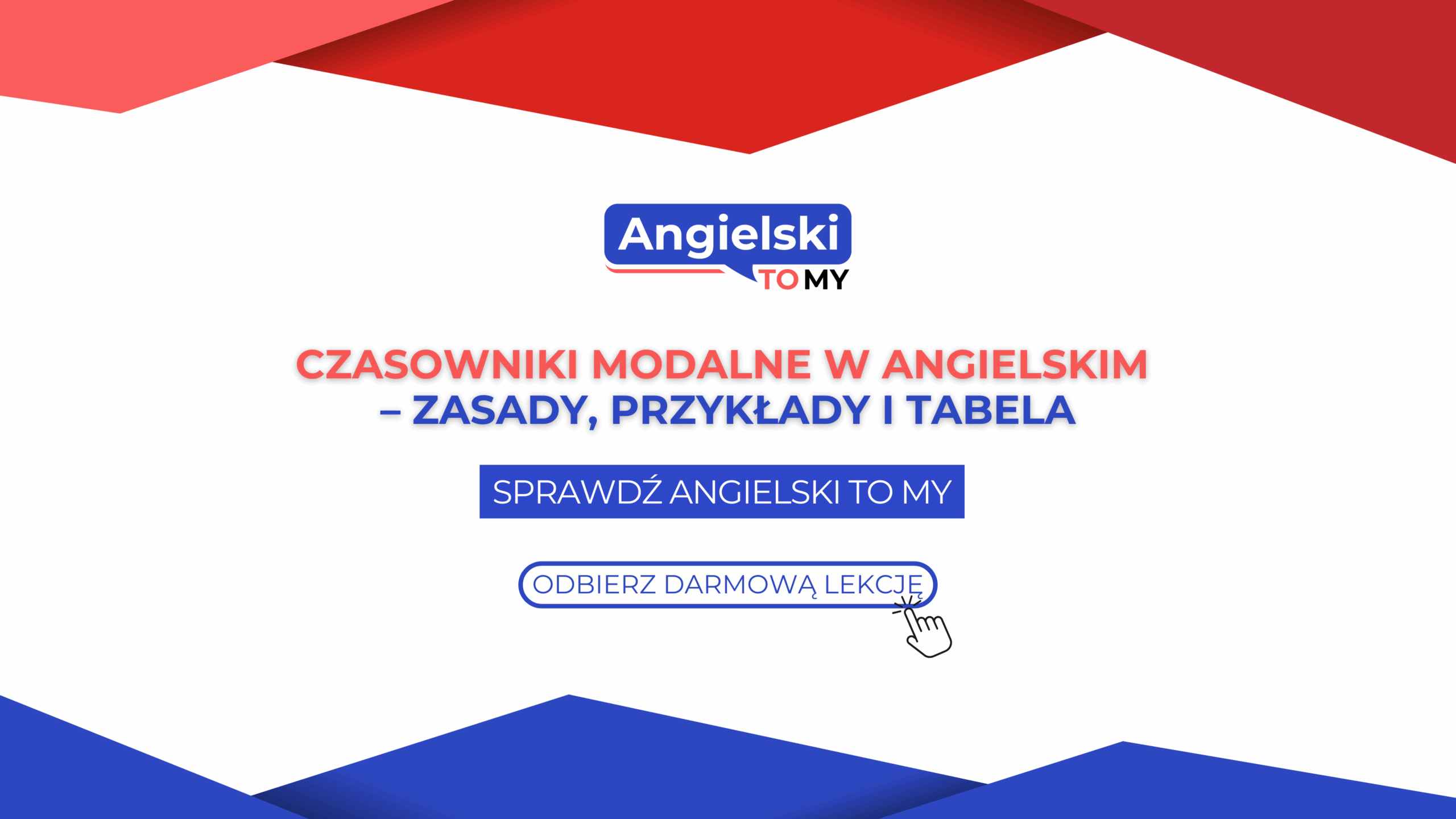 Czasowniki modalne w angielskim – zasady, przykłady i tabela