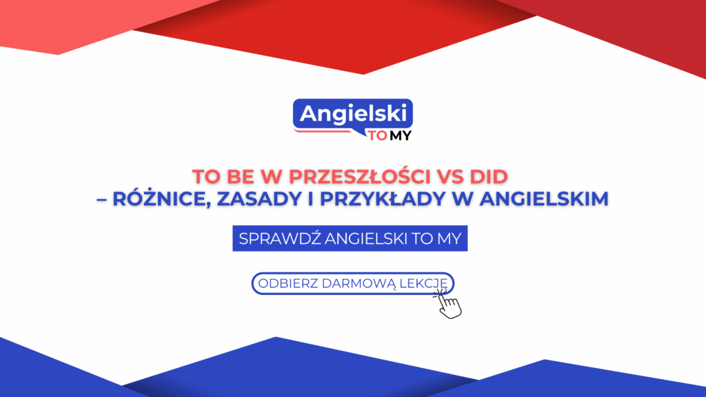 czasownik to be w czasie przeszłym vs did