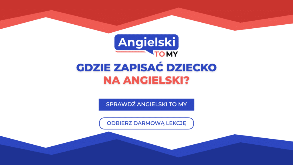 Gdzie zapisać dziecko na angielski – przewodnik dla rodziców