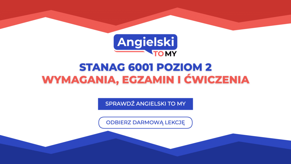 STANAG 6001 poziom 2 – wymagania, egzamin i ćwiczenia